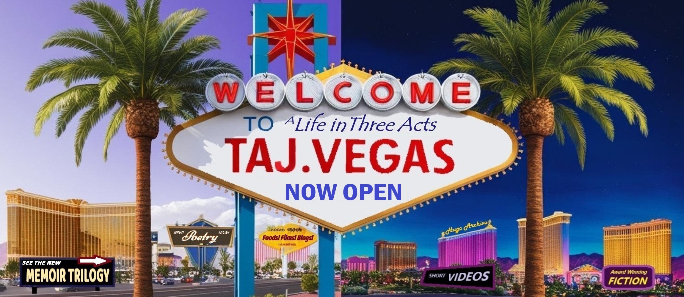 Outdoors, a distinctive welcome sign announces "TAJ.VEGAS Now Open" and "Welcome to A Life in Three Acts"